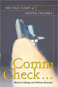 Read more about the article Book Review: “Com Check: The Final Flight of Space Shuttle Columbia” by Michael Cabbage and William Harwood
