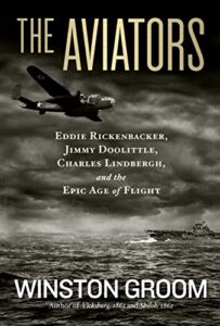 Read more about the article Book Review: The Aviators: Eddie Rickenbacker, Jimmy Doolittle, Charles Lindbergh, and the Epic Age of Flight