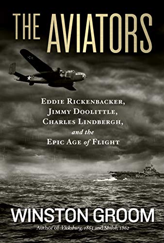Read more about the article Book Review: The Aviators: Eddie Rickenbacker, Jimmy Doolittle, Charles Lindbergh, and the Epic Age of Flight