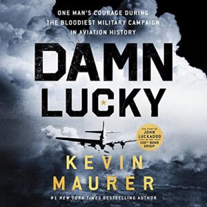 Read more about the article Book Review: Damn Lucky: One Man’s Courage During the Bloodiest Military Campaign in Aviation History